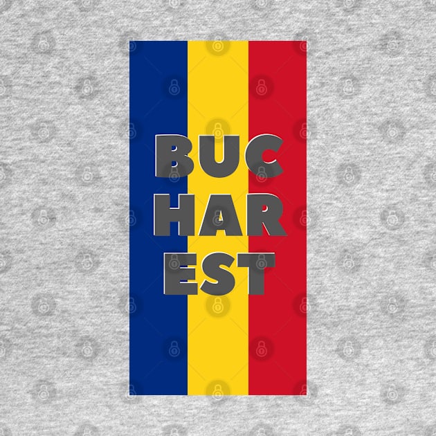 Bucharest City in Romanian Flag Vertical by aybe7elf